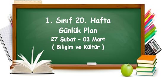 2022-2023 Eğitim Öğretim Yılı 1. Sınıf 20. Hafta Günlük Planlar (27 Şubat - 03 Mart)